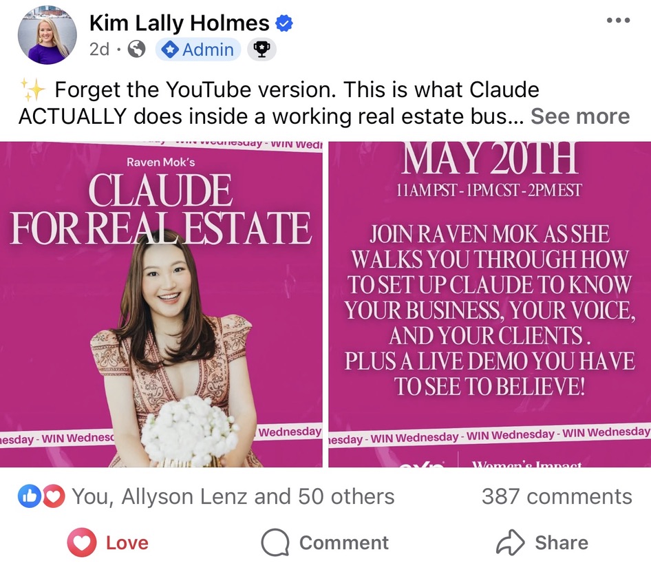 Facebook post: 'Forget the YouTube version. This is what Claude ACTUALLY does inside a working real estate business' — promoting Raven Mok's Claude for Real Estate session, 387 comments.